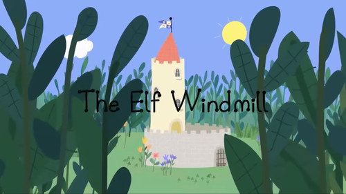 Ben & Holly's Little Kingdom Season 1 Episode 28 - The Elf Windmill