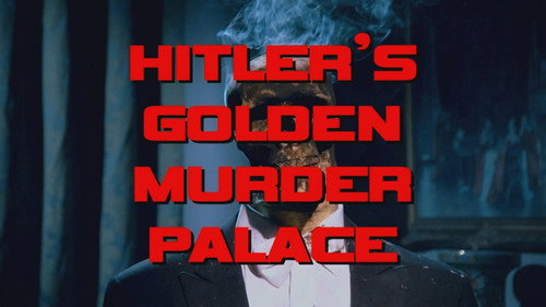 Danger 5 Season 1 Episode 4 - Hitler's Golden Murder Palace