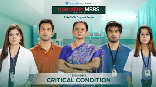 Operation MBBS Season 2 Episode 5 - Critical Condition
