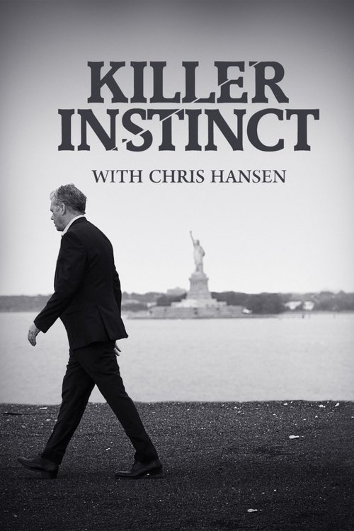 Killer Instinct with Chris Hansen poster