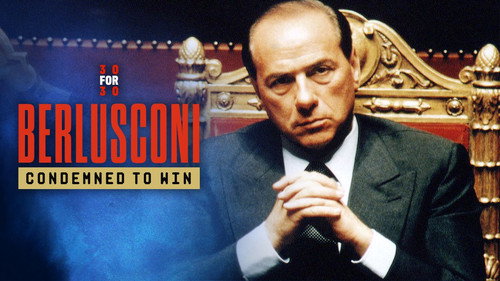 30 for 30 Season 4 Episode 46 - Berlusconi: Condemned to Win: Part 3