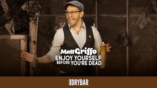 Matt Griffo: Enjoy Yourself Before You're Dead still