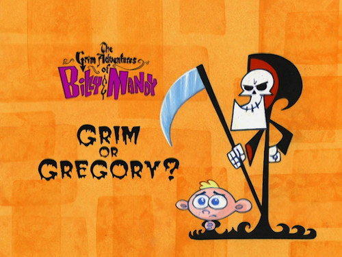 The Grim Adventures of Billy and Mandy Season 1 Episode 12 - Grim or Gregory?
