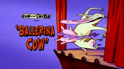 Cow and Chicken Season 1 Episode 26 - Ballerina Cow