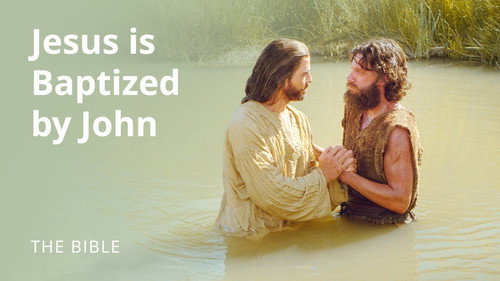The Life of Jesus Christ Season 1 Episode 12 - Matthew 3 | Jesus is Baptized by John