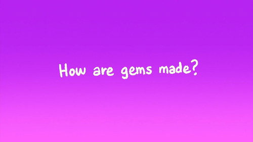 The Classroom Gems: How Are Gems Made? still