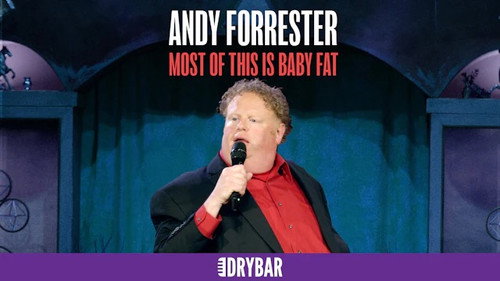 Andy Forrester: Most Of This Is Baby Fat still