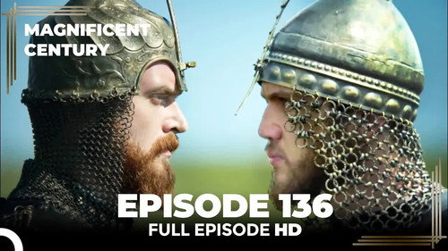 The Magnificent Century Season 4 Episode 33 - Episode 136
