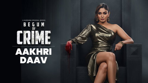 Begum of Crime Season 1 Episode 6 - Aakhri Daav