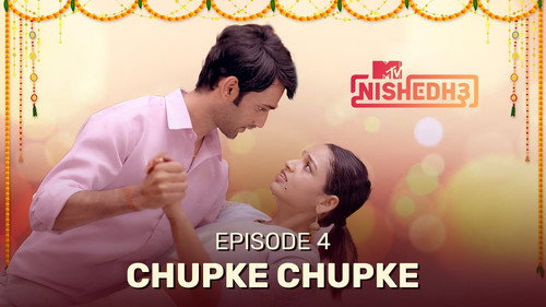 MTV Nishedh Season 3 Episode 4 - Chupke Chupke