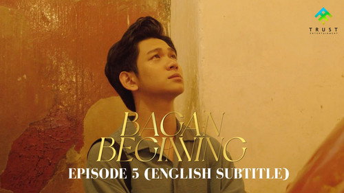 Bagan Beginning Season 1 Episode 5 - Episode 5