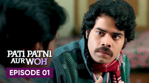 Pati Patni Aur Woh Season 1 Episode 1 - Neeche Terahvin Upar Shaadi