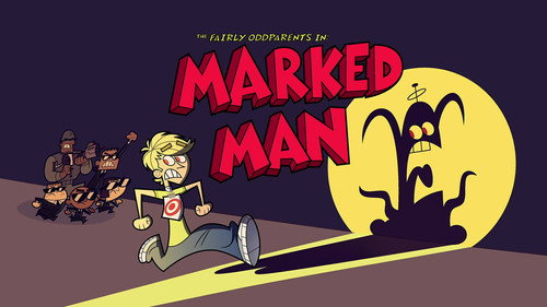 The Fairly OddParents Season 10 Episode 10 - Marked Man