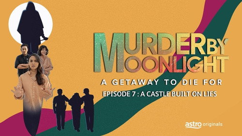 Murder By Moonlight Season 1 Episode 7 - A Castle Built on Lies