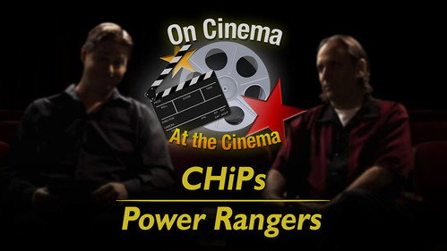 On Cinema Season 9 Episode 3 - 'CHiPs' and 'Power Rangers'