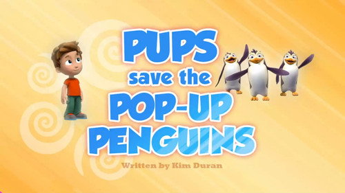 Pups Save the Pop-Up Penguins still
