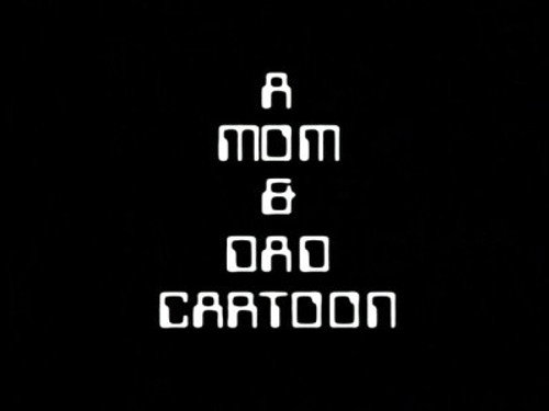 A Mom & Dad Cartoon still