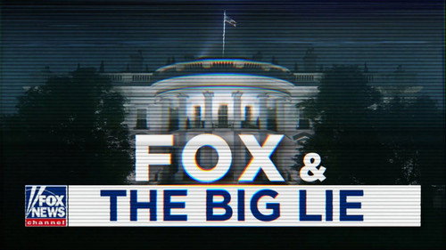 Fox and the Big Lie (Part 1) still