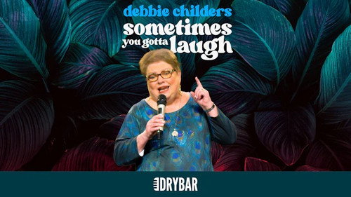 Debbie Childers: Sometimes You Gotta Laugh still