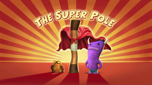 Robot and Monster Season 1 Episode 41 - The Super Pole