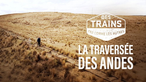 Amazing Train Journeys Season 15 Episode 7 - Crossing the Andes
