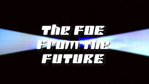 The Foe from the Future still