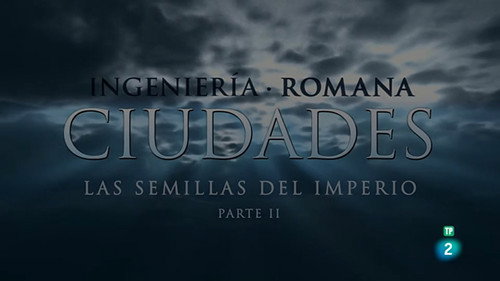 Roman engineering Season 1 Episode 2 - The citys II The seeds of the empire