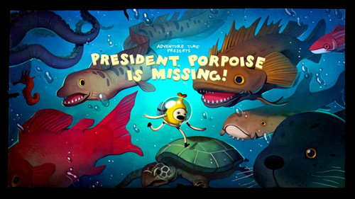 Adventure Time Season 7 Episode 18 - President Porpoise Is Missing!