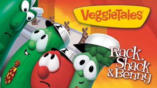 VeggieTales Season 1 Episode 4 - Rack, Shack & Benny