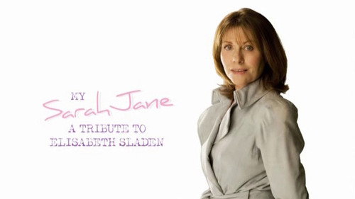 My Sarah Jane: A Tribute to Elisabeth Sladen still