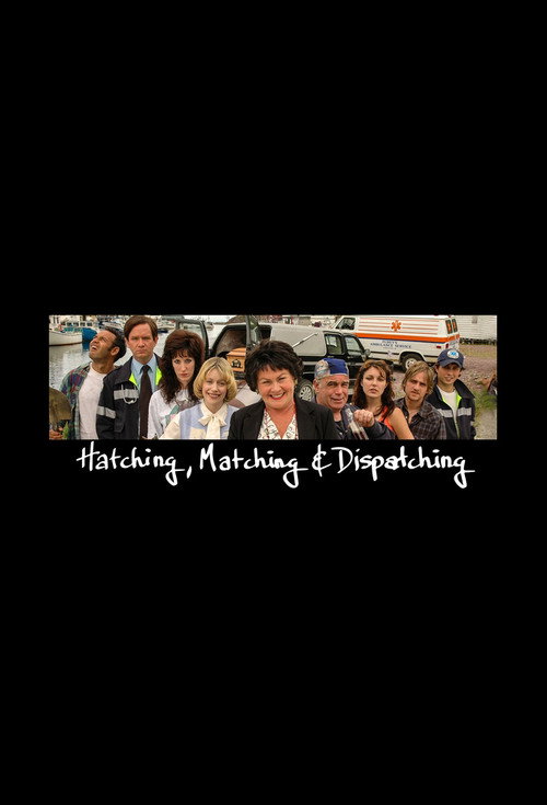 Hatching, Matching and Dispatching poster