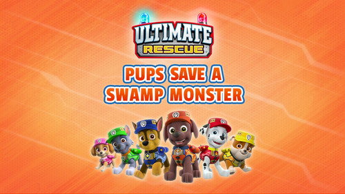 PAW Patrol Season 5 Episode 41 - Ultimate Rescue: Pups Save a Swamp Monster