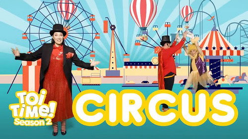 Toi Time Season 2 Episode 15 - Circus