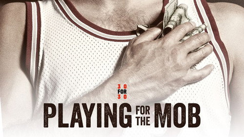 30 for 30 Season 2 Episode 20 - Playing for the Mob
