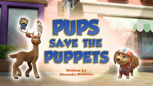 PAW Patrol Season 11 Episode 19 - Pups Save the Puppets