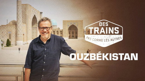 Amazing Train Journeys Season 11 Episode 7 - Uzbekistan