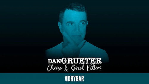 Dan Grueter: Cheese & Serial Killers still