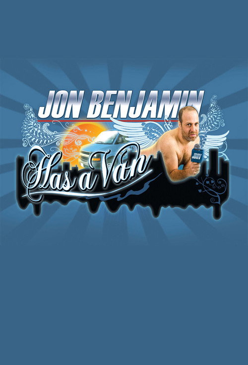 Jon Benjamin Has a Van poster