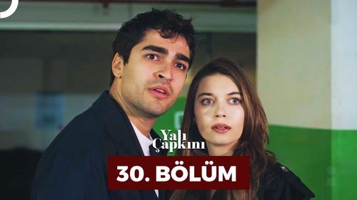 Yalı Çapkını Season 1 Episode 30 - Episode 30