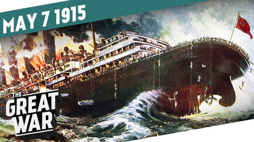 The Great War Season 2 Episode 19 - Sinking of the Lusitania - The Gorlice-Tarnów Offensive - Week 41
