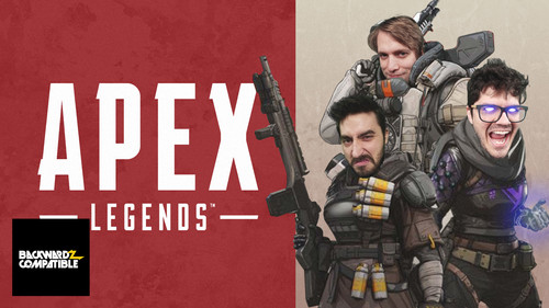 Backwardz Compatible Season 4 Episode 12 - Apex Legends