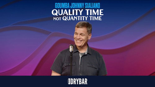 Dry Bar Comedy Season 7 Episode 9 - Goumba Johnny Sialiano: Quality Time Not Quantity Time
