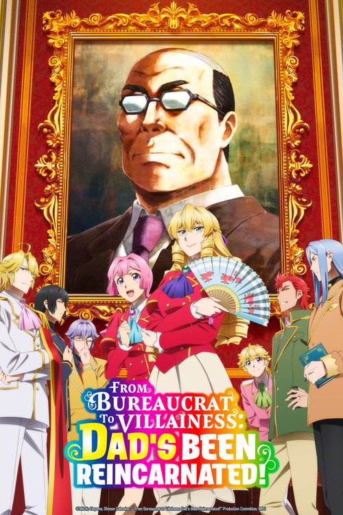 From Bureaucrat to Villainess: Dad's Been Reincarnated! poster