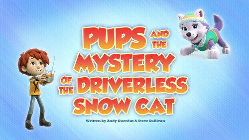 Pups and the Mystery of the Driverless Snow Cat still