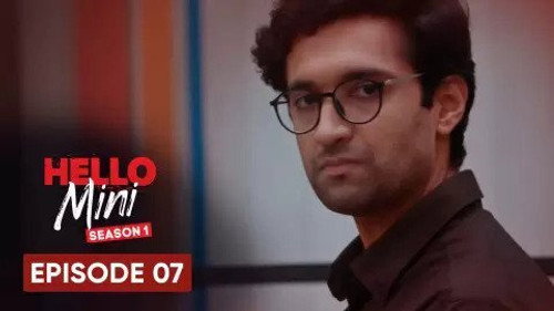 Hello Mini Season 1 Episode 7 - Don’t Piss Me Off, Mini