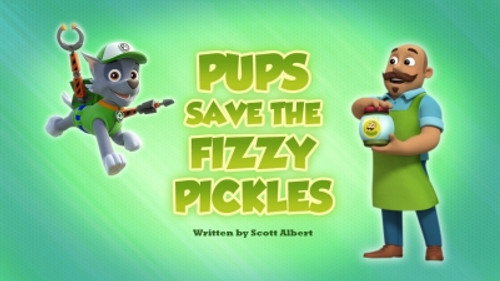 Pups Save the Fizzy Pickles still