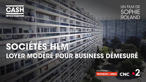 Cash Investigation Season 7 Episode 5 - HLM companies: moderate rents for excessive business