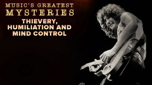 Music's Greatest Mysteries Season 1 Episode 10 - Thievery, Humiliation and Mind Control