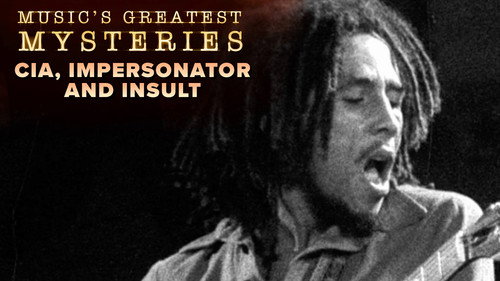 Music's Greatest Mysteries Season 1 Episode 2 - CIA, Impersonator and Insult
