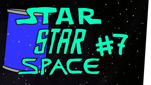 StarStarSpace Season 1 Episode 7 - Episode 7